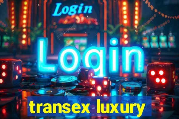 transex luxury